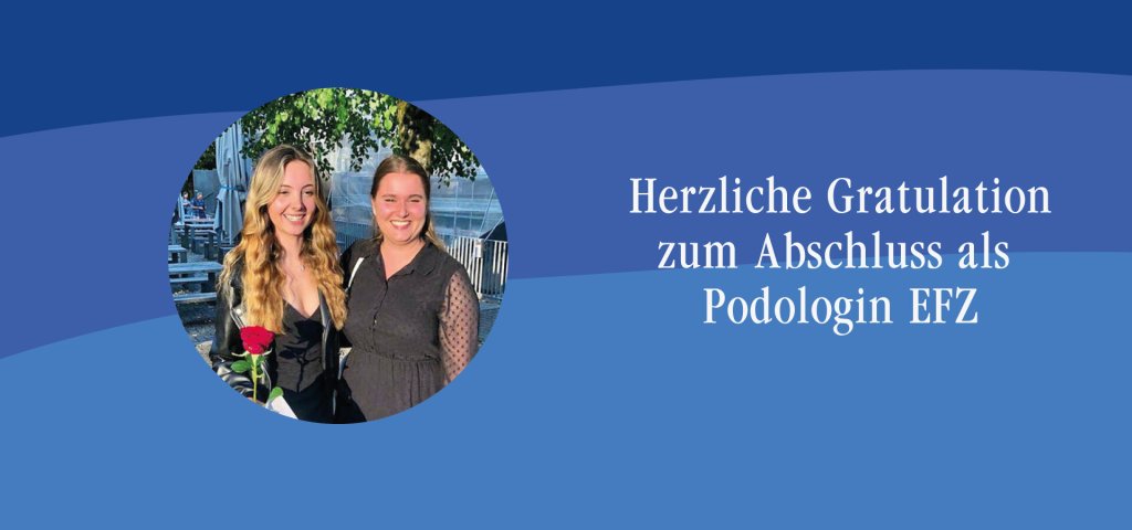 Blog Post Bild Abschluss als Podologin EFZ.